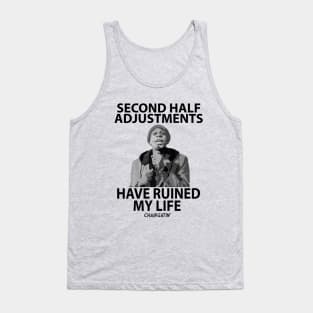 Second Half Adjustments Tank Top